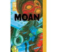 Moan: Junji Ito Story Collection: Volume 26 by Ito Junji | Hardcover | 2025