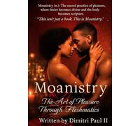 Moanistry: The Art of Pleasure Through Fleshmatics