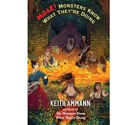 MOAR! Monsters Know What They're Doing