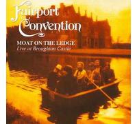 Moat on the Ledge:live At Broughton C - Convention Fairport Compact Disc