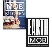 Mob Kitchen Feed 4 Or More For Under 10 Pounds By Ben Lebus & Earth Mob By Mob Kitchen Collection 2 Books Set