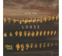 Mob Trio - Loose