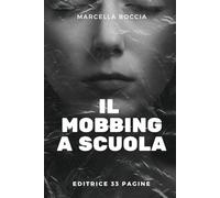 MOBBING A SCUOLA: Il silenzio che uccide