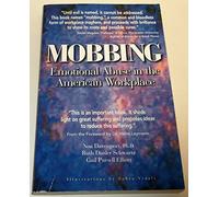 Mobbing: Emotional Abuse in the American Workplace