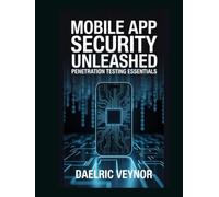 Mobile App Security Unleashed: Penetration Testing Essentials