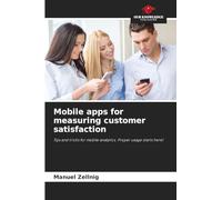 Mobile apps for measuring customer satisfaction: Tips and tricks for mobile analytics. Proper usage starts here!