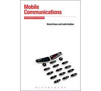 Mobile Communications: An Introduction to New Media (Berg New Media Series)