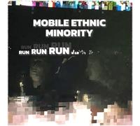 Mobile Ethnic Minority - Run Run Run [New Vinyl LP]
