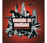 Mobile in Motion - Shadows of Danger