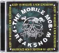 Mobile Mob Freakshow - Ready to Misguide a New Genera