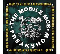 Mobile Mob Freakshow,the - Ready to Misguide a New Generation