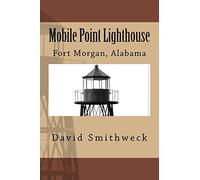 Mobile Point Lighthouse: Fort Morgan, Alabama