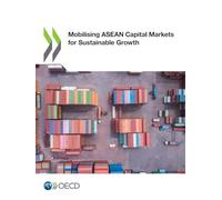 Mobilising ASEAN Capital Markets for Sustainable Growth