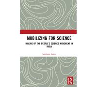 Mobilizing for Science: Making of the People’s Science Movement in India