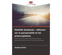 Mobilité étudiante : réflexion sur la personnalité et les préoccupations: Aspects de la personnalité, efficacité personnelle et appréhensions liées à un séjour universitaire à l'étranger