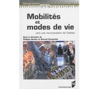 MOBILITES ET MODES DE VIE: Vers une recomposition de l'habiter