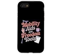 Mobility Aids Are Freedom Tools Disability Pride Case for iPhone SE (2020) / 7/8