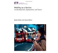 Mobility as a Service: Its development, deployment, and future (Transportation)