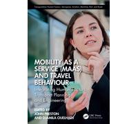 Mobility as a Service (MaaS) and Travel Behaviour: Integrating Human Factors, Transport Planning and Engineering (Transportation Human Factors)
