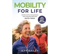 Mobility for Life Healthy Joints, Strong Bones, and a Peaceful Mind with Avita Yoga