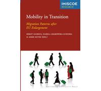 Mobility in Transition: Migration Patterns after EU Enlargement (IMISCOE Research)