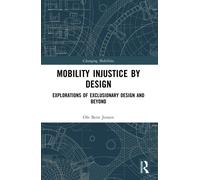 Mobility Injustice by Design