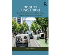 Mobility Revolution : How AI, EVs, Robotaxis, and New Modes Radically Transform the Ecosystem
