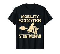 Mobility Scooter Stuntwoman Mobility Scooter Driver Gift T-Shirt