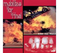 Mobilize for Final - Kiss Da Wall