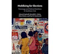 Mobilizing for Elections: Patronage and Political Machines in Southeast Asia
