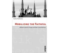 Mobilizing the Faithful : Militant Islamist Groups and Their Constituencies