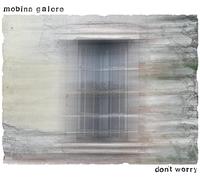 MOBINA GALORE - Don't Worry