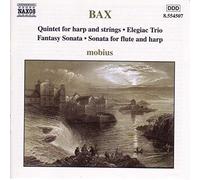 Mobius - Bax: Quintet for Harp & Strings, Elegiac Trio, Fantasy Sonata, Sonata for Flute & Harp