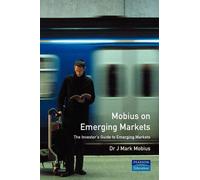 Mobius on Emerging Markets (2nd Edition) (Financial Times Series)