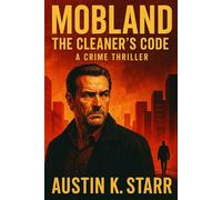 MobLand The Cleaner’s Code: A Crime Thriller: 5 (Chronicles of Covert Courage)