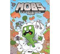 MOBS, La vie secrète des monstres Minecraft - Tome 01: Creeper gaffeur !
