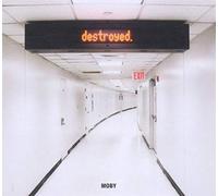 Moby - Destroyed