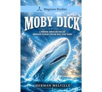 Moby-Dick: A Modern American English Abridged Student Edition with Study Guide