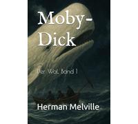 Moby-Dick: Der Wal, Band 1