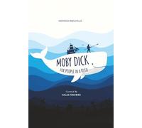 Moby-Dick for People in a Rush: Obsession. Revenge. The Ultimate Hunt-The Complete Classic, Distilled.