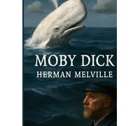 Moby Dick (Illustrated)