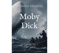 Moby Dick: La Ballena, Vol. 1
