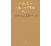 Moby-Dick: Or, the Whale