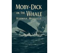 Moby-Dick: or, The Whale
