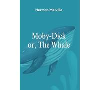Moby-Dick or, The Whale