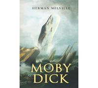 Moby Dick; Or, The Whale Illustrated