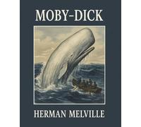 MOBY-DICK; or, THE WHALE.: Large Print Edition