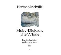 Moby-Dick; or, The Whale: Limited edition collector's item (1851)