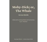 Moby-Dick; or, The Whale: Literary Classics Series - Annotated Sovereign Edition