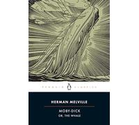 Moby-Dick or The Whale Penguin Classics